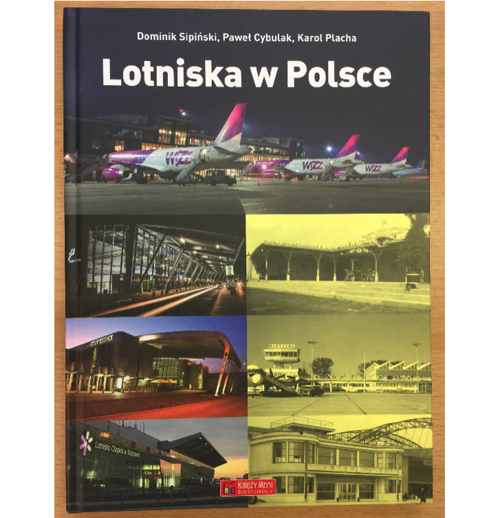 Lotniska w Polsce. Dominik Sipiński, Paweł Cybulak, Karol Placha