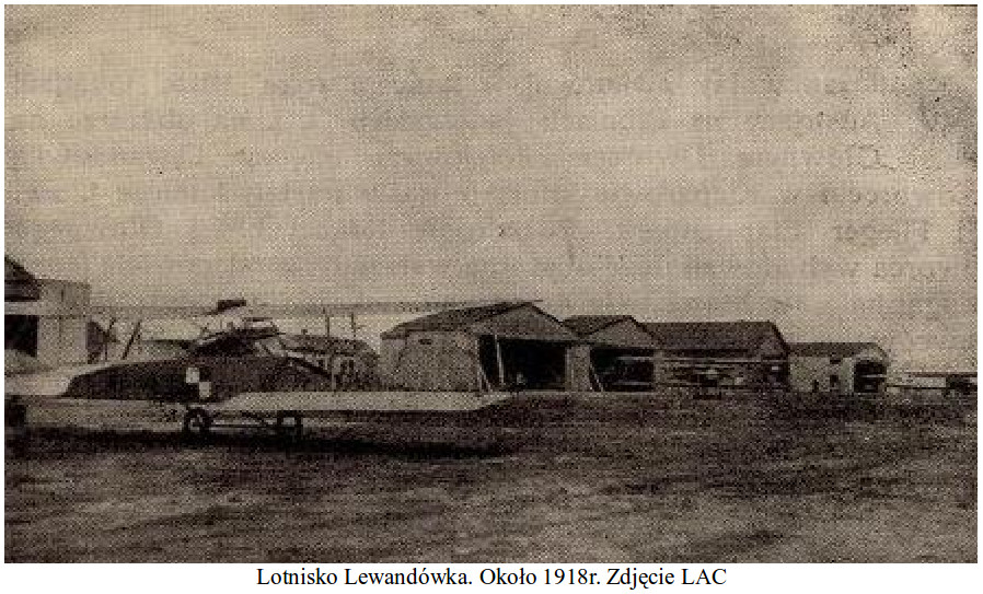 Lotnisko Lewandowska. Około 1918 rok. Zdjęcie LAC