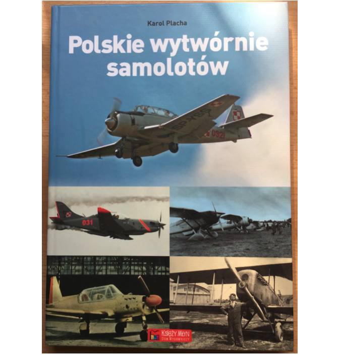 Polish Airplane Factories. Karol Placha
